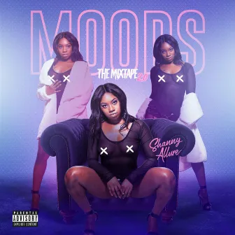 Moods The Mixtape 2.0 by Shanny Allure