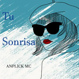 Tu Sonrisa by Anplick MC