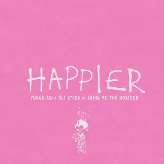 Happier (feat. Oli Sykes of Bring Me The Horizon) by Oli Sykes