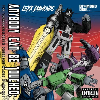 Anybody Can Be Touched (The Tranformation Pressure Makes Diamonds) by Lexx Diamonds