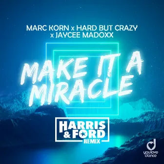 Make It a Miracle (Harris & Ford Remix) by Hard But Crazy