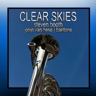 Clear Skies (Baritone Horn Multi-Track) by Steven Booth