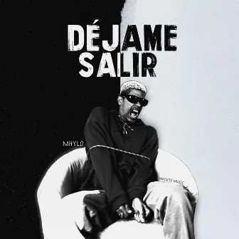 Déjame salir by Mhylo