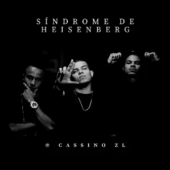 Síndrome de Heisenberg by Cassino ZL