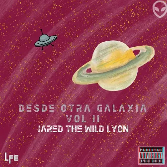 Desde Otra Galaxia Vol. II by Jared the Wild Lyon