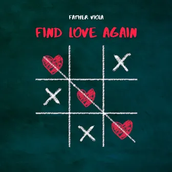 Find Love Again by Father Viola