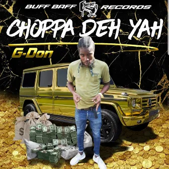 Choppa Deh Yah by G-Don