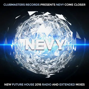 Come Closer by Nevy