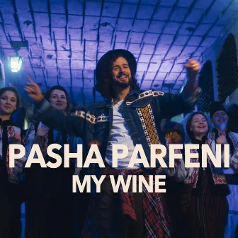 My Wine by Pasha Parfeni