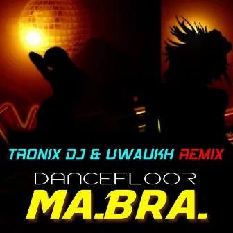 Dancefloor (Tronix DJ & Uwaukh Remix) by Uwaukh