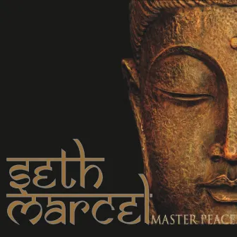 Master Peace by Seth Marcel