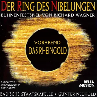 Wagner: Der Ring des Nibelungen, Vorabend - Das Rheingold by Badische Staatskapelle