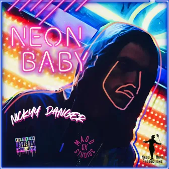 Neon Baby by Nickyy Danger