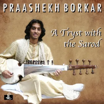 A Tryst with the Sarod by Mukundraj Deo