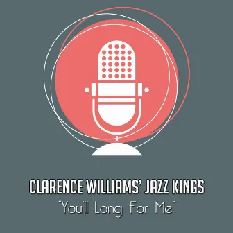 You'll Long for Me by Clarence Williams‘ Jazz Kings