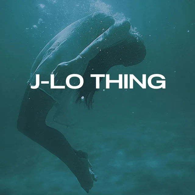 J-Lo Thing