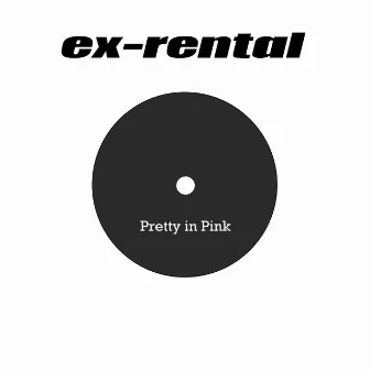 Pretty in Pink by Ex-Rental