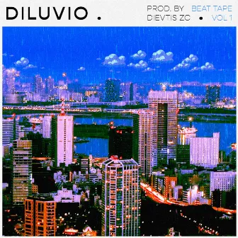 Diluvio (Beat Tape Vol. 1) by Dievtis ZC