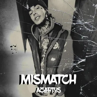 MISMATCH by Azaptus