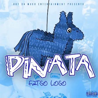 Pinata by Fatso Loso