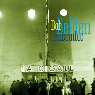 La Cigale (Live In Paris) by Bob Belden Ensemble