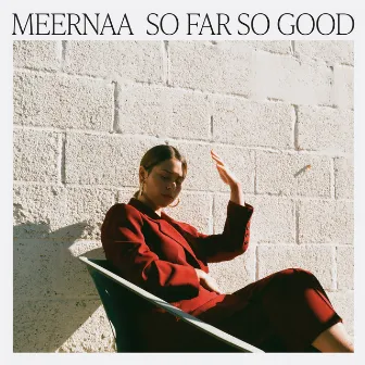 So Far So Good by Meernaa