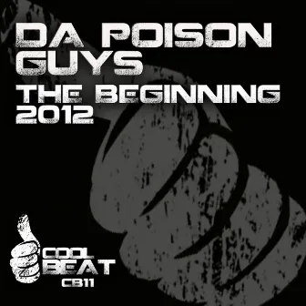 The Beginning 2012 by Da Poison Guys