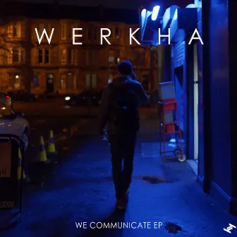 We Communicate by Werkha