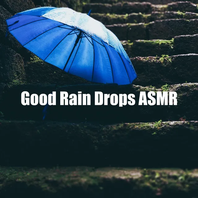 Good Rain Drops ASMR