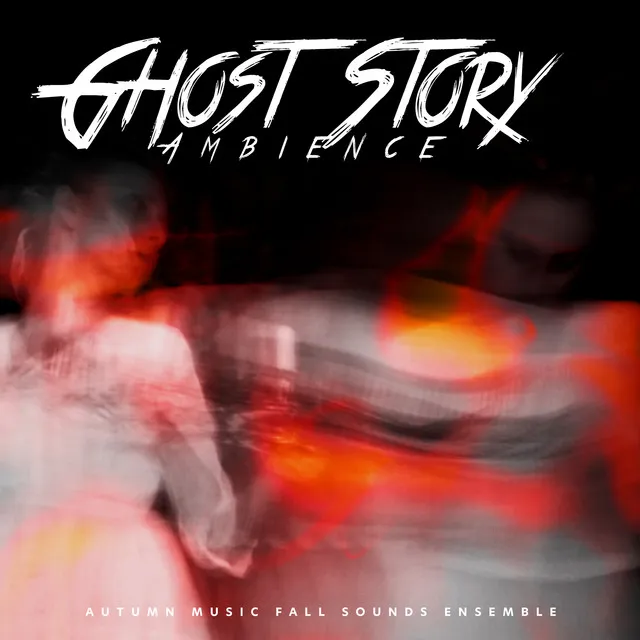 Ghost Story Ambience