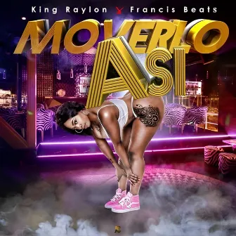 Moverlo Asi by Francis Beats