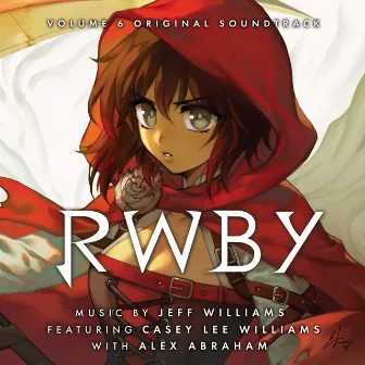 RWBY, Vol. 6 (Music from the Rooster Teeth Series) by Jeff Williams