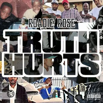 Truth Hurts by Roadie Rose