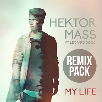 My Life (Remixes) by Hektor Mass