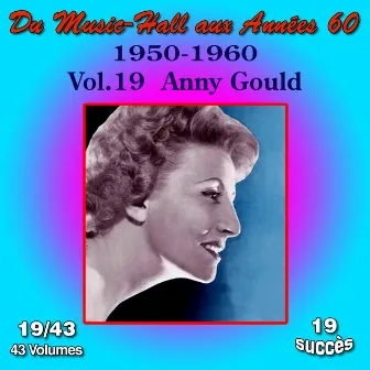 Du Music-Hall aux Années 60 (1950-1960): Anny Gould, Vol. 19/43 by 