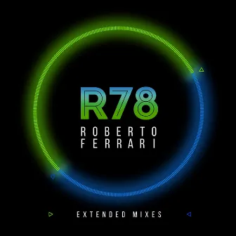 R78 (Extended Mixes) by Roberto Ferrari