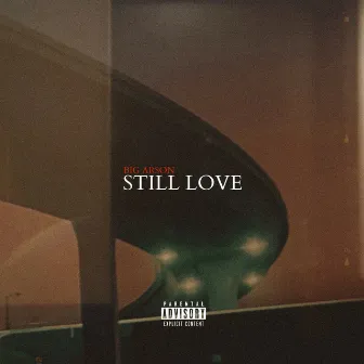 Still Love by BIG ARSON