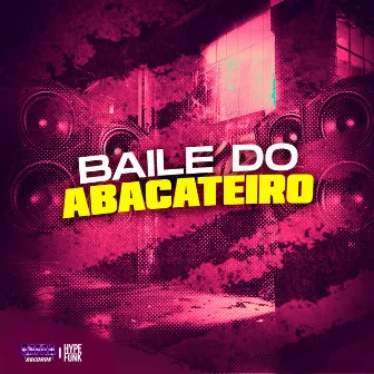 Baile do Abacateiro by MC NEGO KAUS