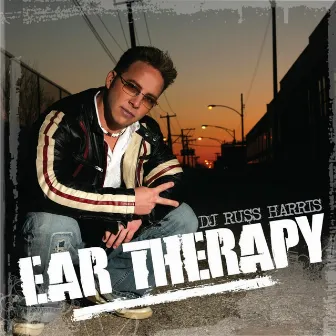 Ear Therapy by DJ Russ Harris