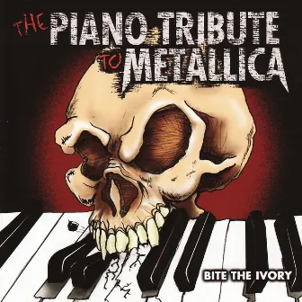 The Piano Tribute to Metallica: Bite the Ivory by Vitamin Piano Series