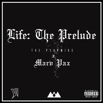 Life: The Prelude by Marv Pax