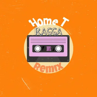 Home T (Ragga Remix) by DJ Luc