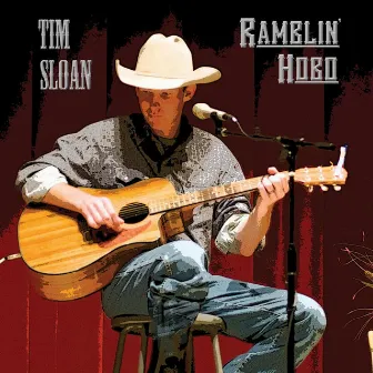 Ramblin' Hobo by Tim Sloan