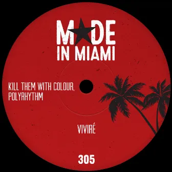 Viviré by Kill Them With Colour