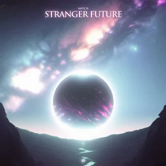 Stranger Future by Mitch