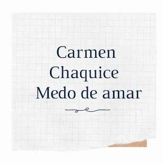 Medo de Amar by Carmen Chaquice