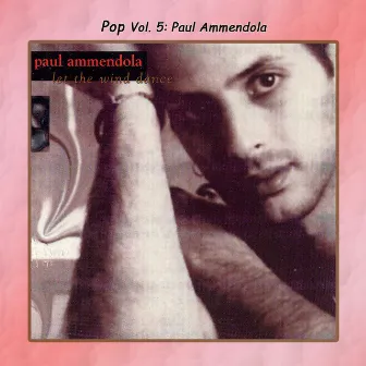 Pop Vol. 5: Paul Ammendola by Paul Ammendola