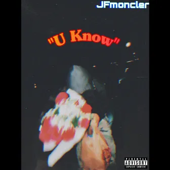 U Know by JFmoncler