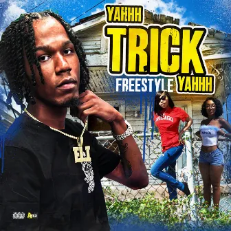 Yahhh Trick Yahhh (Freestyle) by Eli