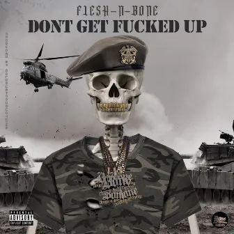 Don't Get Fucked Up by Flesh-n-Bone